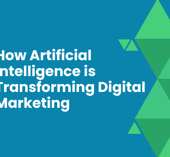 How Artificial Intelligence is Transforming Digital Marketing