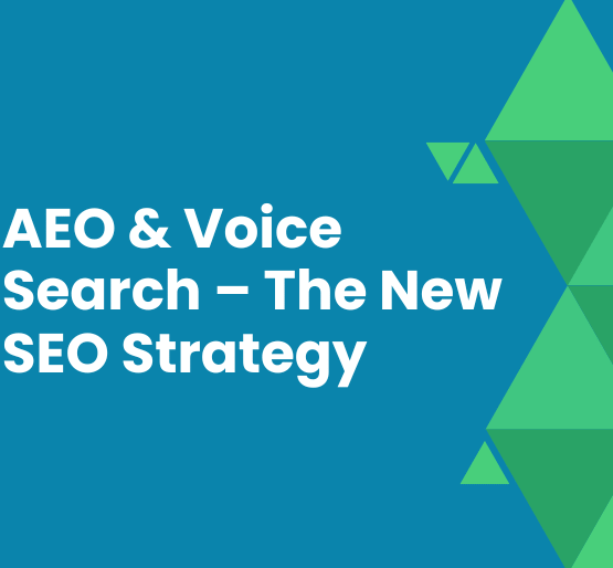AEO & Voice Search – The New SEO Strategy