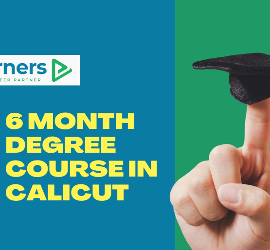 6 Month Degree Course in Calicut – Fast-Track Your Education and Career