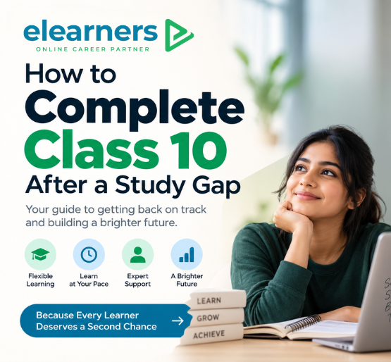 How to Complete Class 10 After a Study Gap